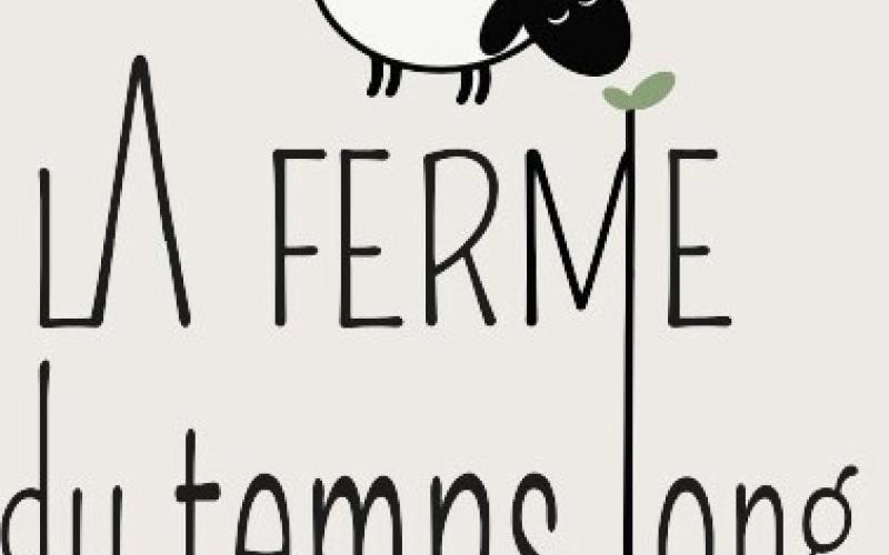 PORTES OUVERTES LA FERME DU TEMPS LONG