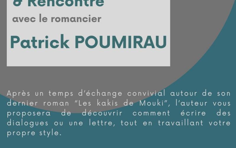 ATELIER D'ÉCRITURE ET RENCONTRE AVEC PATRICK POUMIRAU
